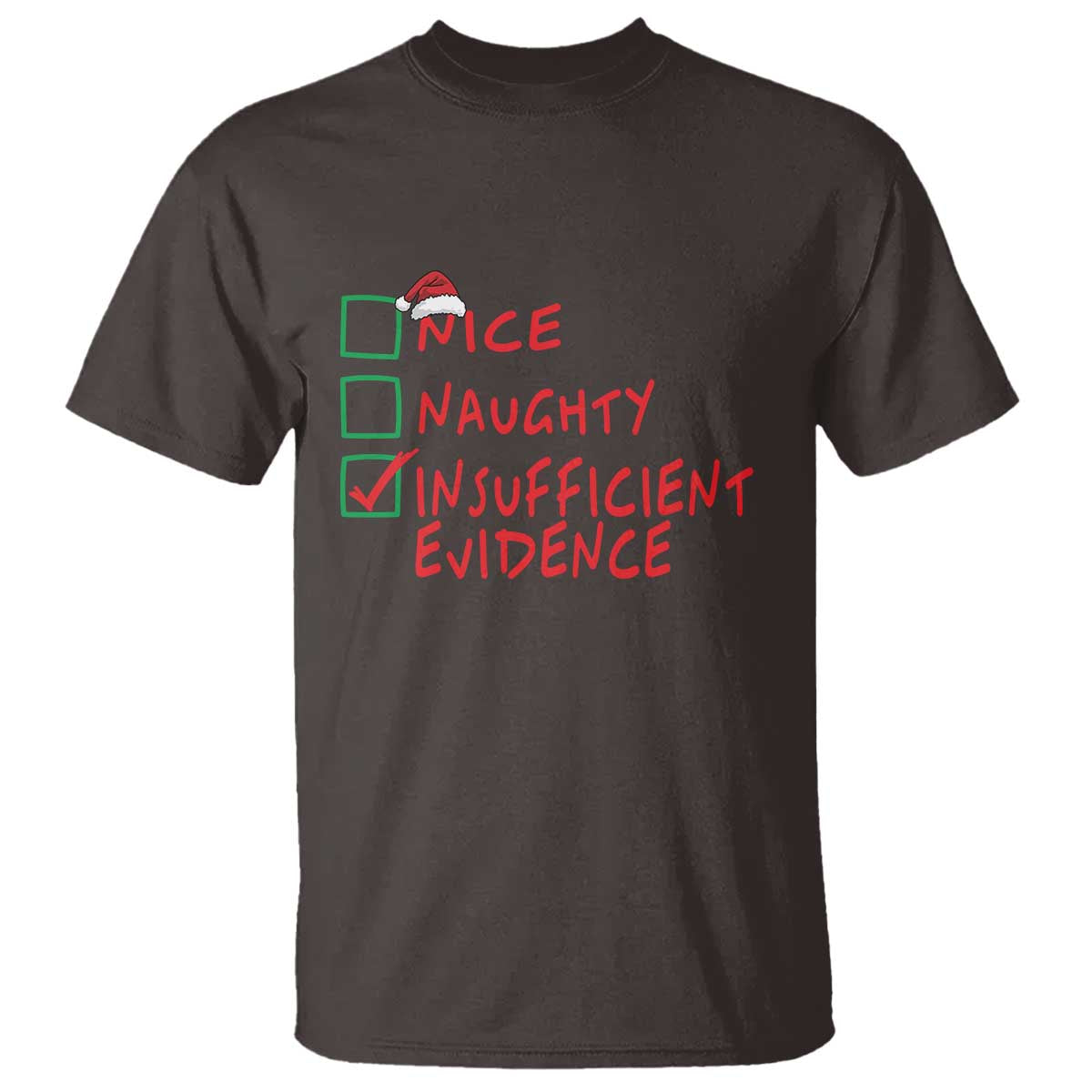 Funny Christmas T Shirt Nice Naughty Insufficient Evidence - Wonder Print Shop