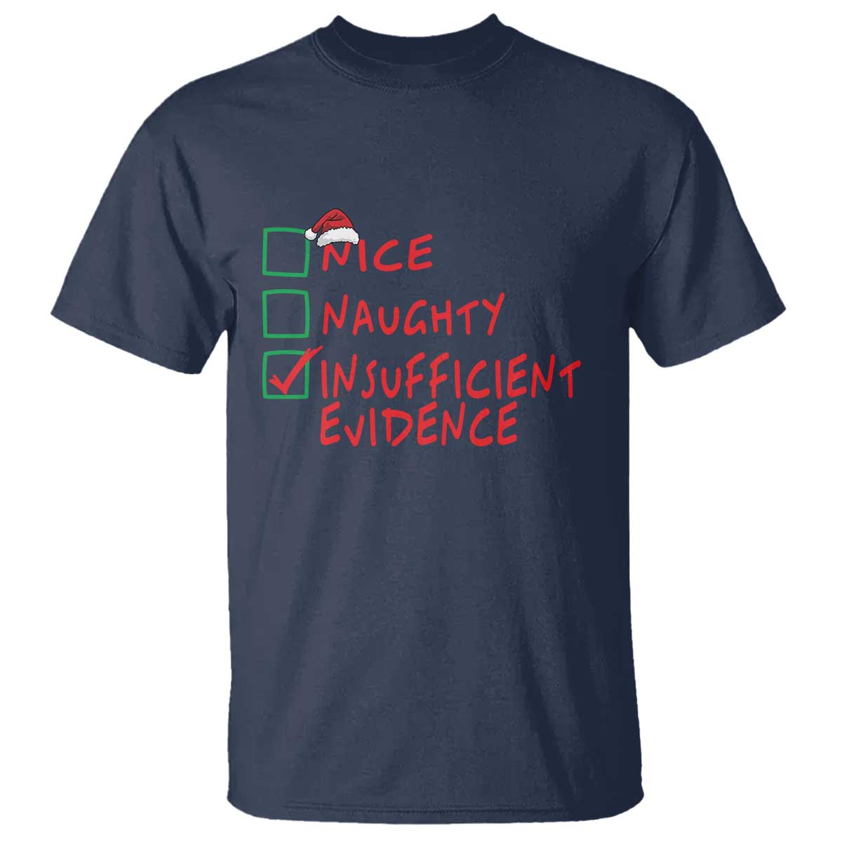 Funny Christmas T Shirt Nice Naughty Insufficient Evidence - Wonder Print Shop