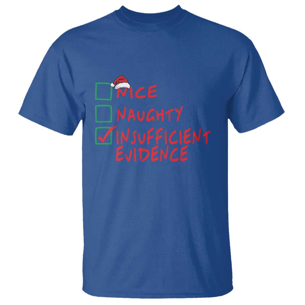 Funny Christmas T Shirt Nice Naughty Insufficient Evidence - Wonder Print Shop