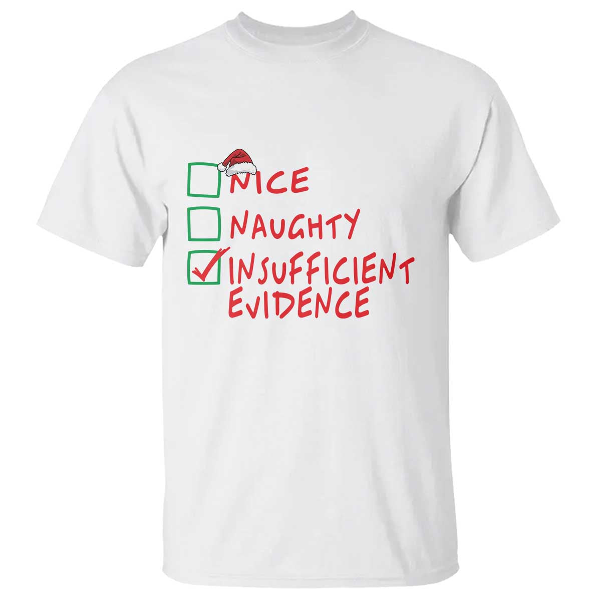 Funny Christmas T Shirt Nice Naughty Insufficient Evidence - Wonder Print Shop