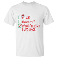 Funny Christmas T Shirt Nice Naughty Insufficient Evidence - Wonder Print Shop