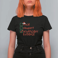 Funny Christmas T Shirt For Women Nice Naughty Insufficient Evidence - Wonder Print Shop