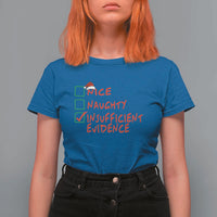 Funny Christmas T Shirt For Women Nice Naughty Insufficient Evidence - Wonder Print Shop