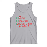 Funny Christmas Tank Top Nice Naughty Insufficient Evidence
