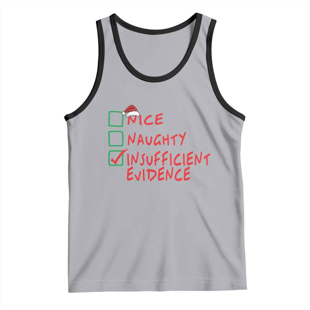 Funny Christmas Tank Top Nice Naughty Insufficient Evidence