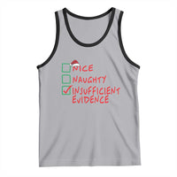 Funny Christmas Tank Top Nice Naughty Insufficient Evidence