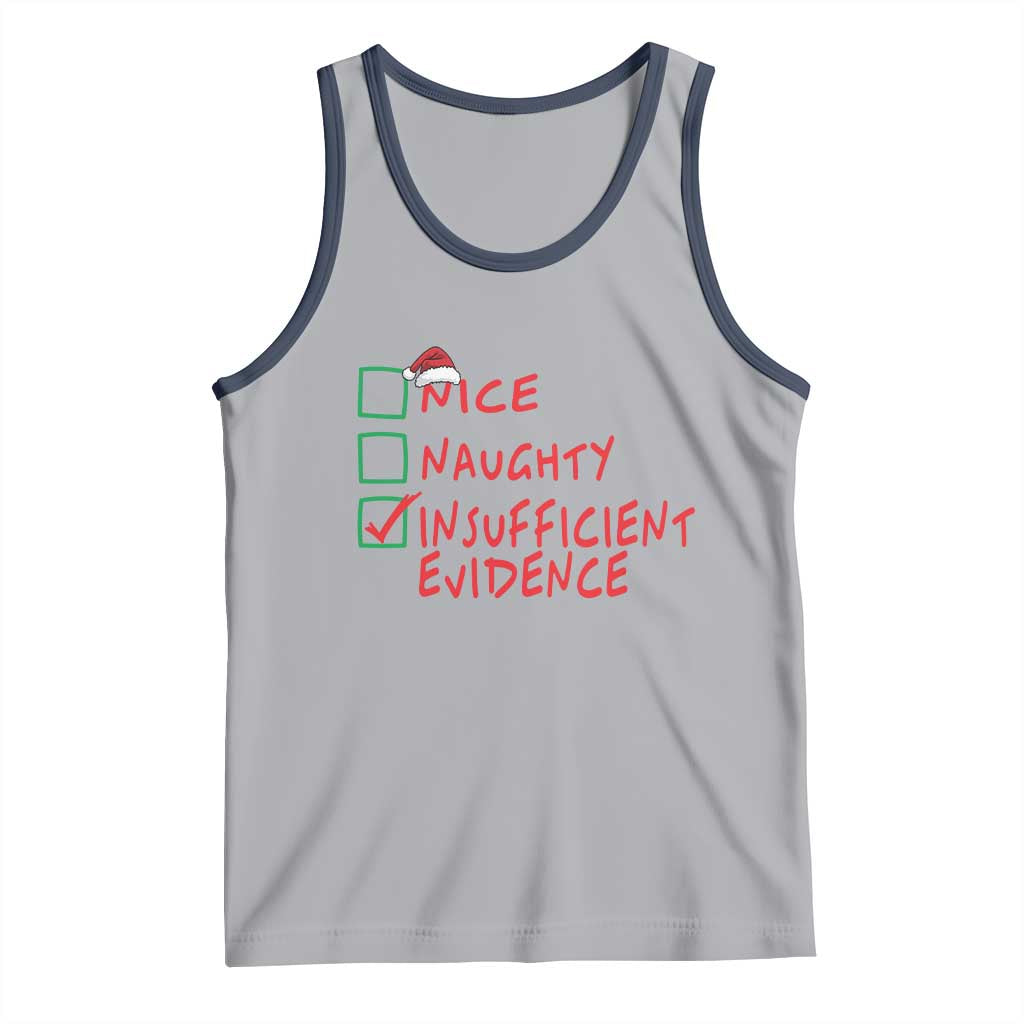 Funny Christmas Tank Top Nice Naughty Insufficient Evidence