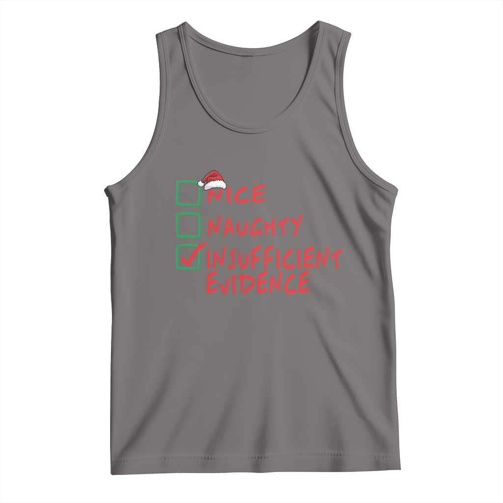 Funny Christmas Tank Top Nice Naughty Insufficient Evidence