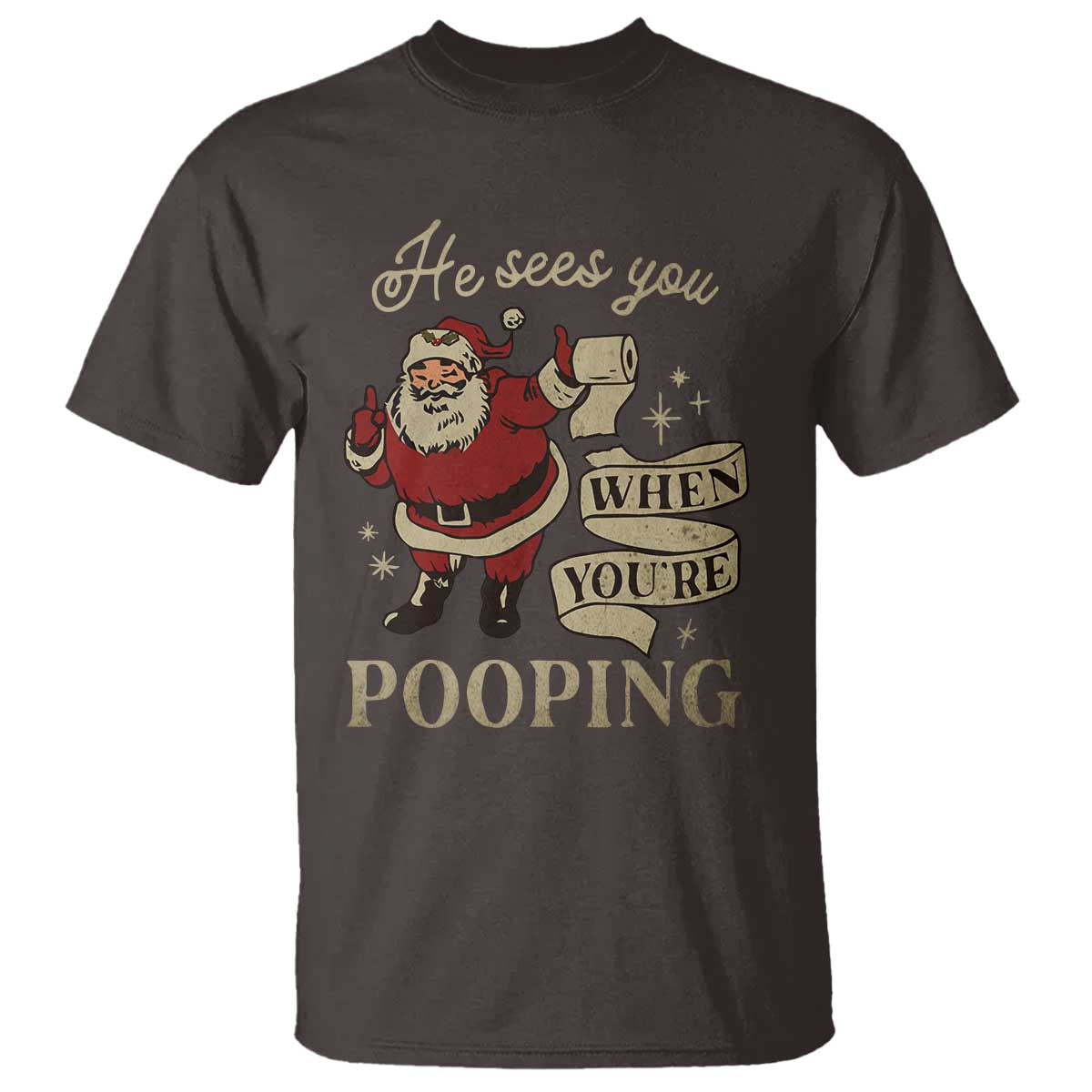 Funny Christmas T Shirt He Sees You When You Are Pooping - Wonder Print Shop