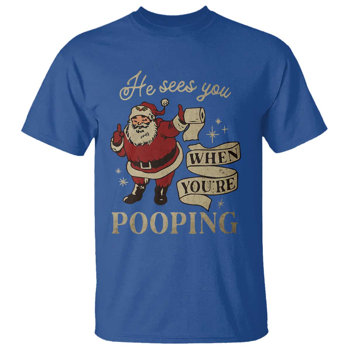 Funny Christmas T Shirt He Sees You When You Are Pooping - Wonder Print Shop