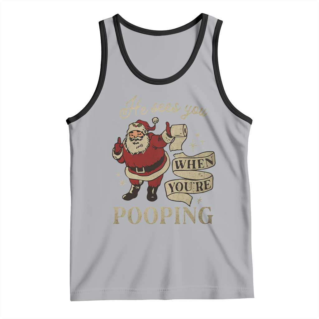 Funny Christmas Tank Top He Sees You When You Are Pooping