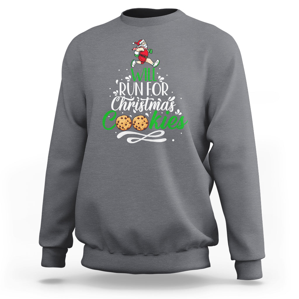 Will Run For Christmas Cookies Santa Running Race Sweatshirt - Wonder Print Shop