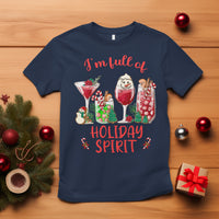 Christmas Cocktails Drinking I'm Full Of Holiday Spirit T Shirt - Wonder Print Shop