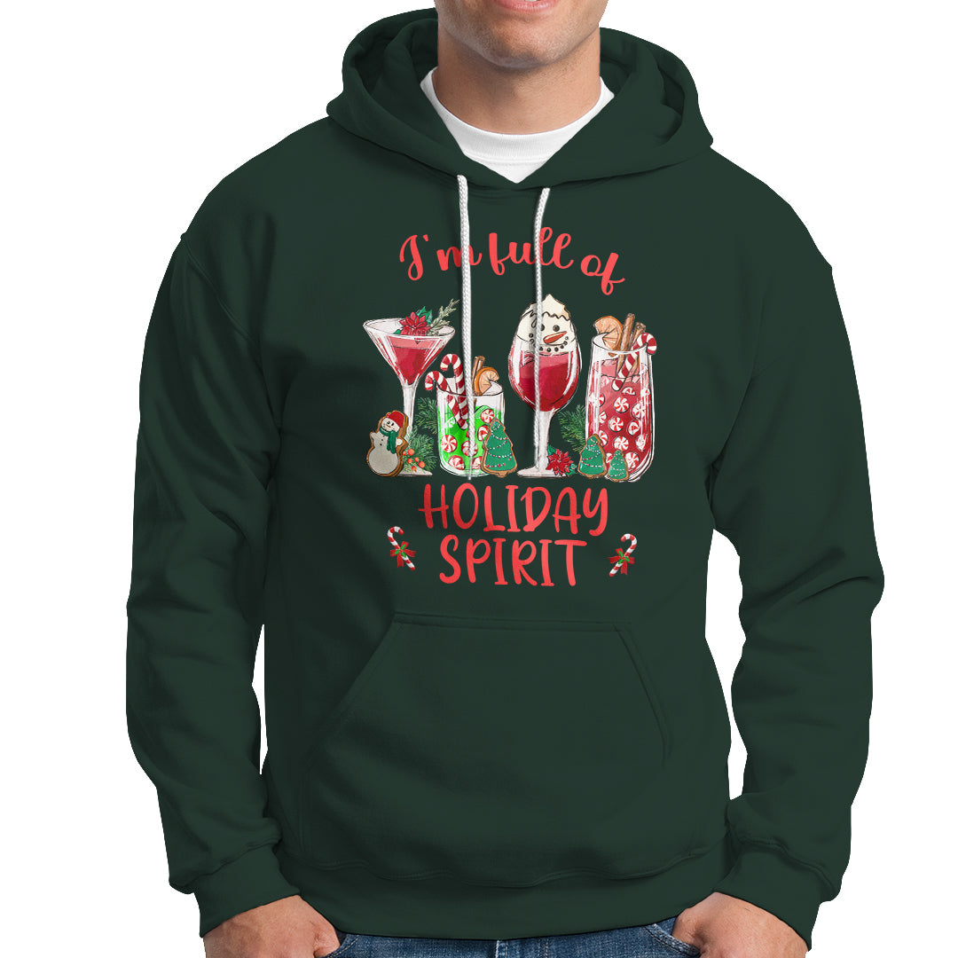 Christmas Cocktails Drinking I'm Full Of Holiday Spirit Hoodie - Wonder Print Shop
