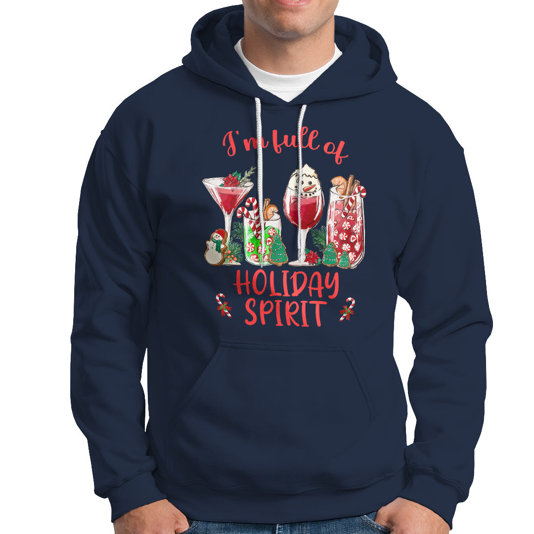 Christmas Cocktails Drinking I'm Full Of Holiday Spirit Hoodie - Wonder Print Shop