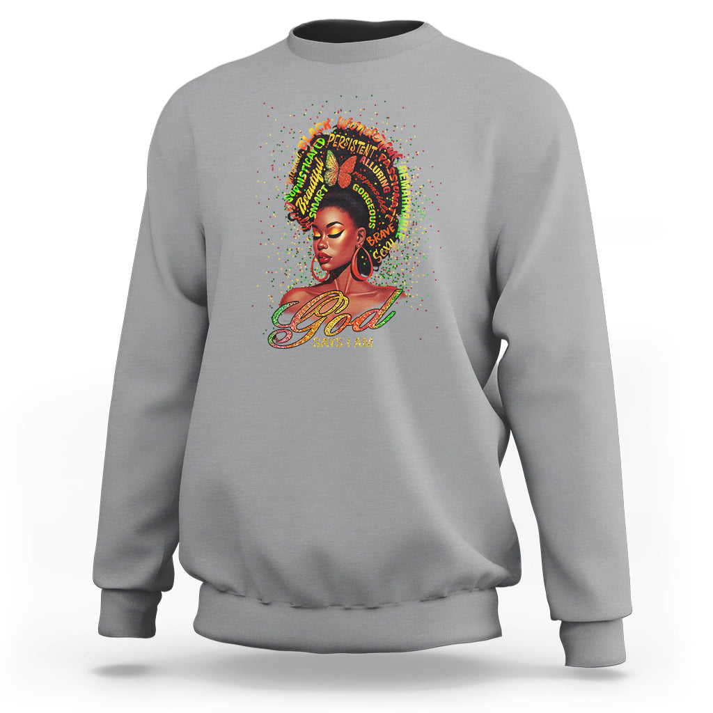 God Says I Am Melanin Strong Unique Black Women Sweatshirt - Wonder Print Shop