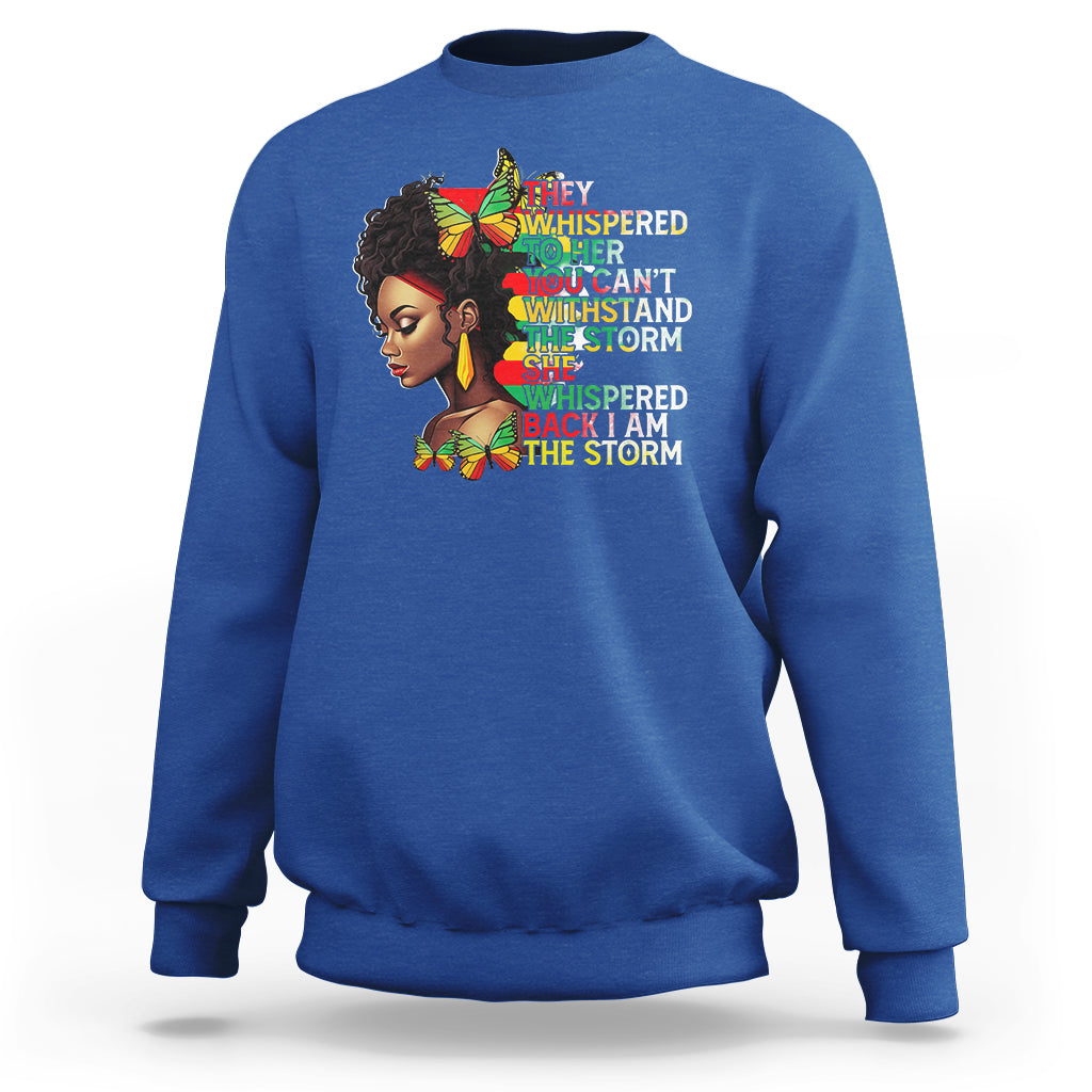 Black History Month Sweatshirt African Women She Whispered Back I Am The Storm - Wonder Print Shop