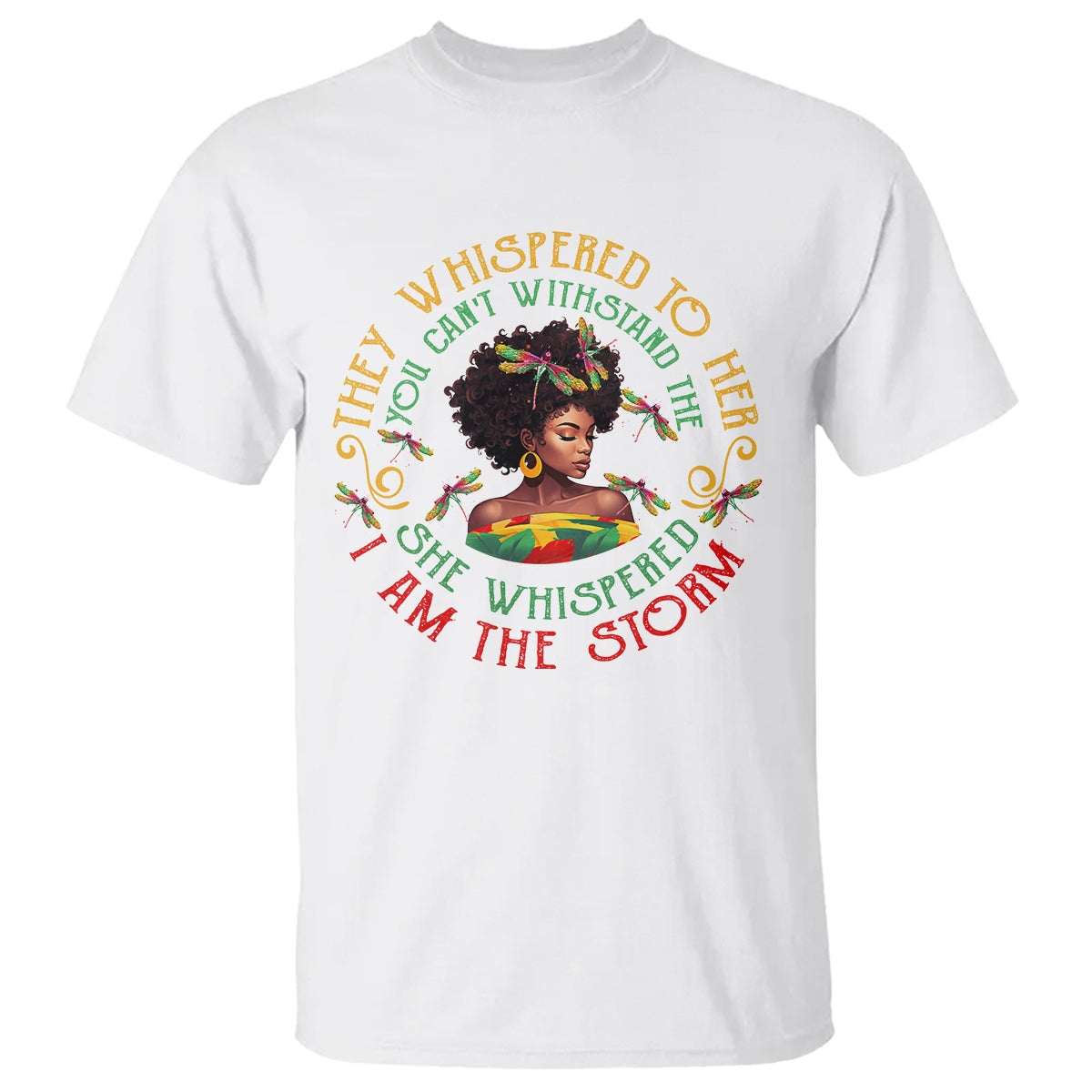 Black History Month T Shirt Dragon Fly African Women She Whispered Back I Am The Storm - Wonder Print Shop