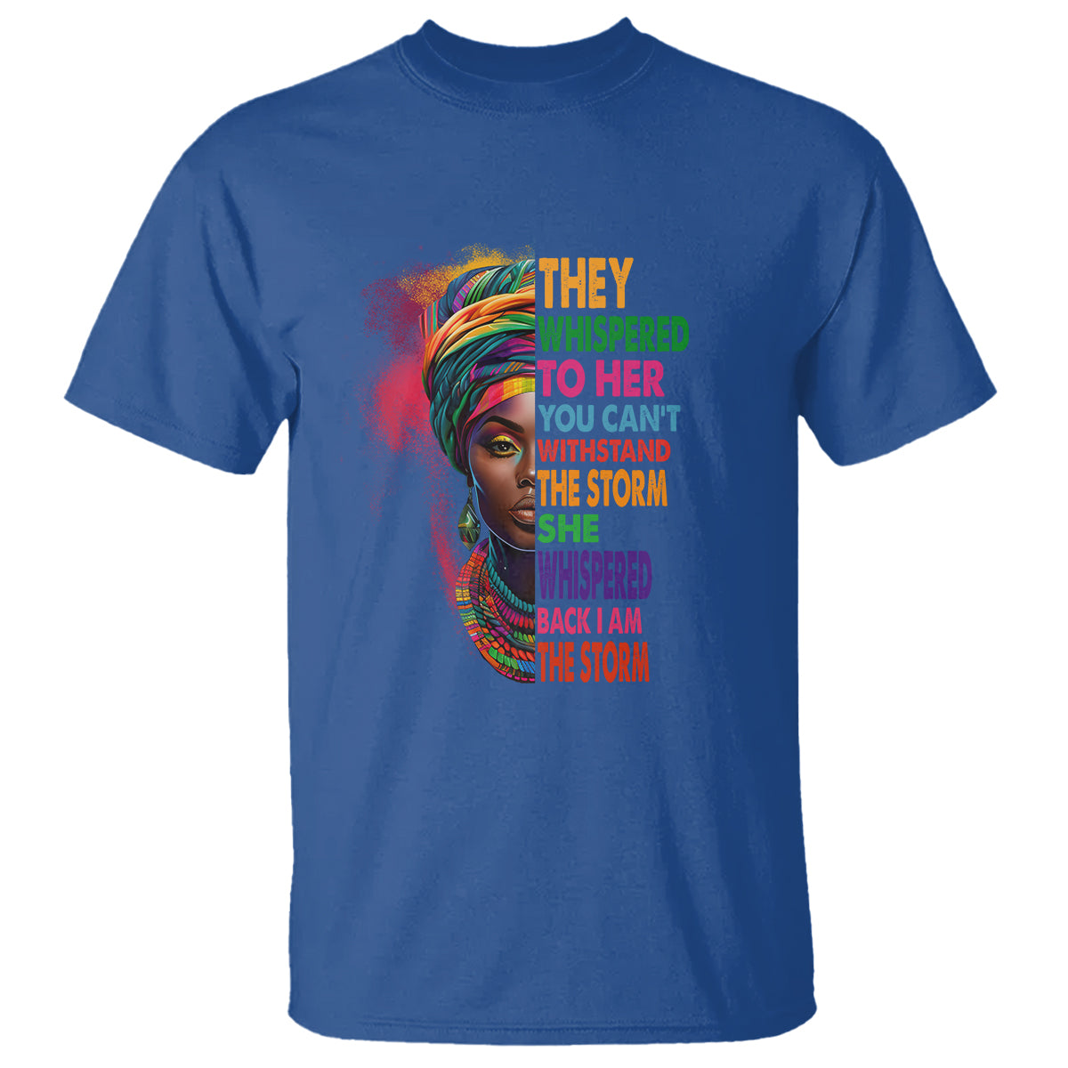 Black History Month T Shirt African Women She Whispered Back I Am The Storm - Wonder Print Shop