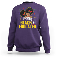Pretty Black And Educated I Am The Strong African Queen Girl Sweatshirt - Wonder Print Shop