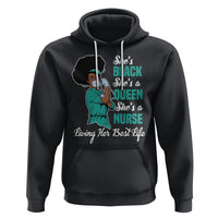 She's Black She's A Queen She's A Nurse Living Her Best Life Hoodie - Wonder Print Shop