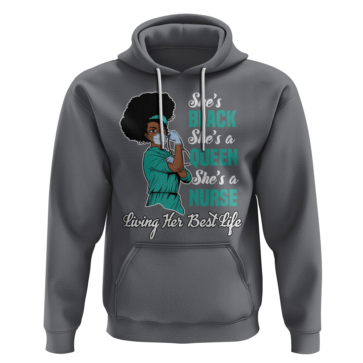 She's Black She's A Queen She's A Nurse Living Her Best Life Hoodie - Wonder Print Shop