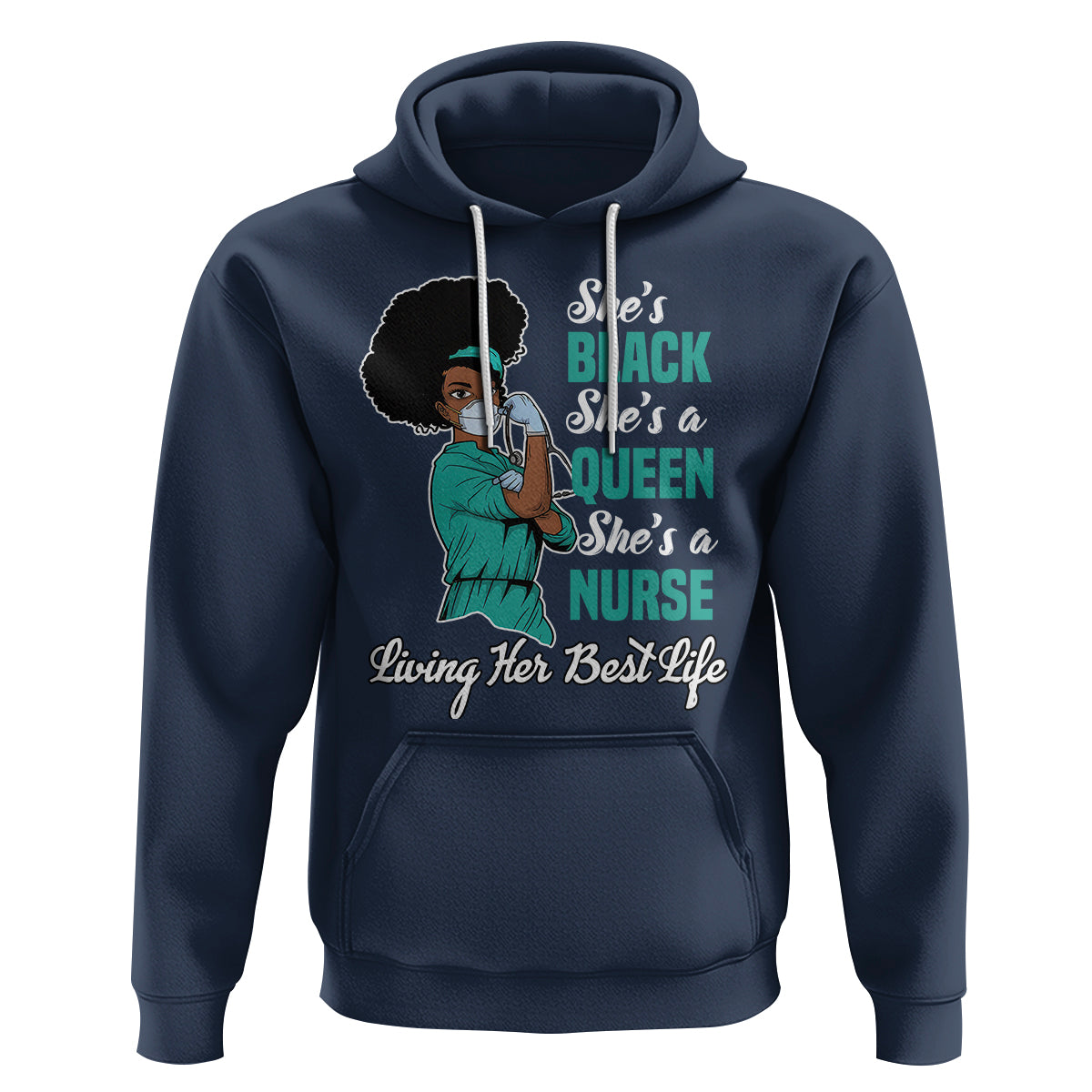 She's Black She's A Queen She's A Nurse Living Her Best Life Hoodie - Wonder Print Shop