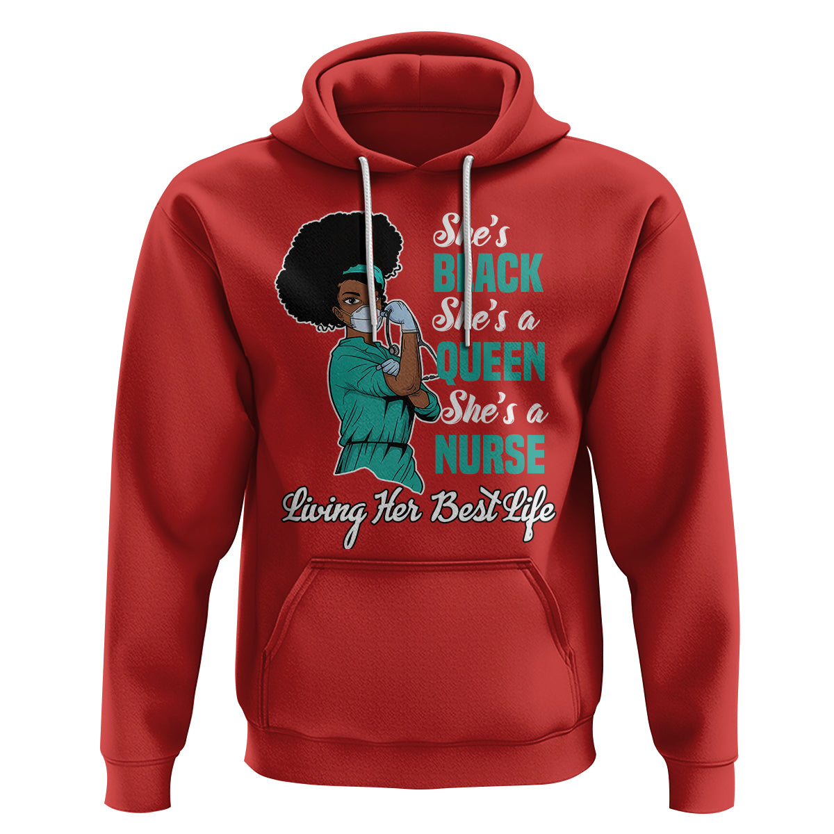 She's Black She's A Queen She's A Nurse Living Her Best Life Hoodie - Wonder Print Shop