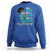 She's Black She's A Queen She's A Nurse Living Her Best Life Sweatshirt - Wonder Print Shop
