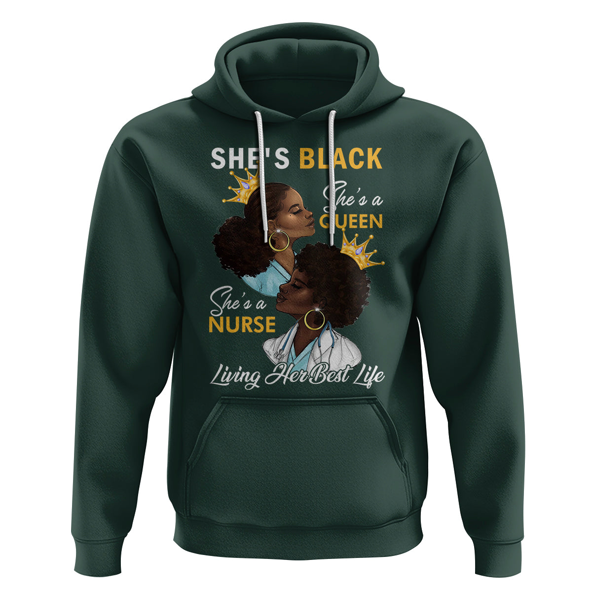 She's Black She's A Queen She's A Nurse Living Her Best Life Hoodie - Wonder Print Shop