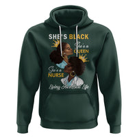 She's Black She's A Queen She's A Nurse Living Her Best Life Hoodie - Wonder Print Shop