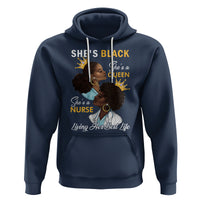 She's Black She's A Queen She's A Nurse Living Her Best Life Hoodie - Wonder Print Shop