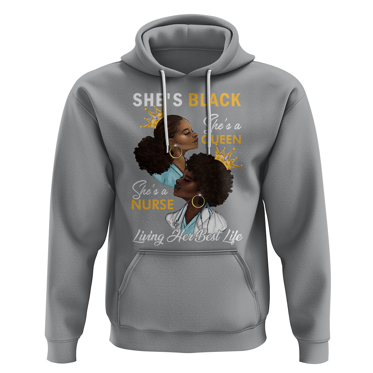 She's Black She's A Queen She's A Nurse Living Her Best Life Hoodie - Wonder Print Shop