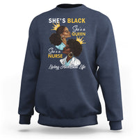She's Black She's A Queen She's A Nurse Living Her Best Life Sweatshirt - Wonder Print Shop