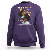 She's Black She's A Queen She's A Nurse Living Her Best Life Sweatshirt - Wonder Print Shop