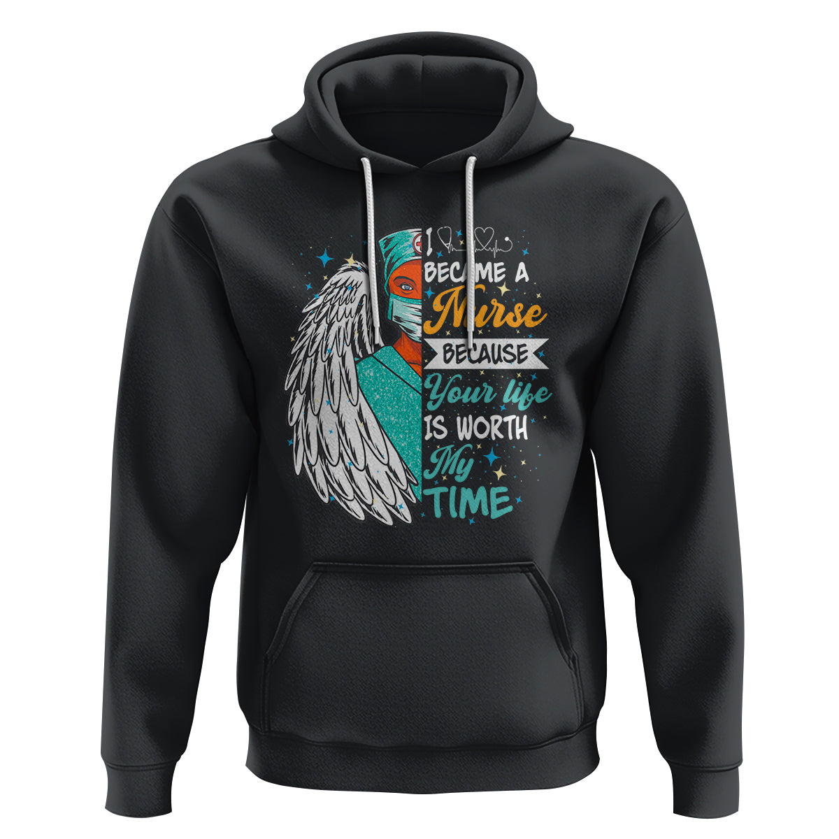 I Became A Black Nurse Because Your Life Is Worth My Time Hoodie - Wonder Print Shop