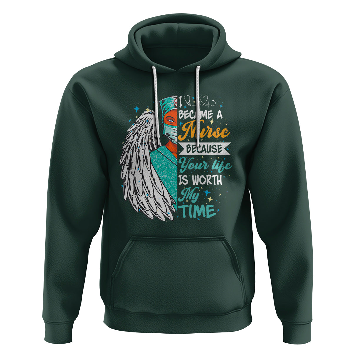 I Became A Black Nurse Because Your Life Is Worth My Time Hoodie - Wonder Print Shop