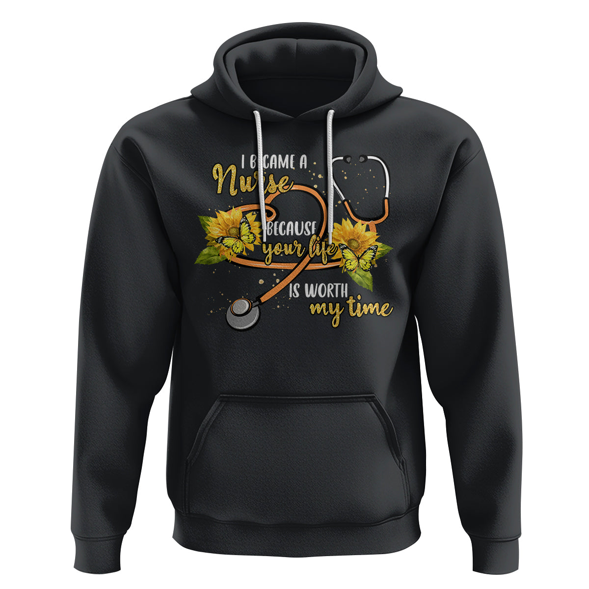 I Became A Nurse Because Your Life Is Worth My Time Sunflower Butterfly Hoodie - Wonder Print Shop