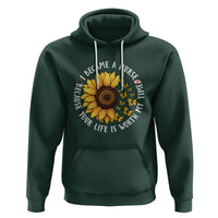 I Became A Nurse Because Your Life Is Worth My Time Sunflower Butterfly Hoodie - Wonder Print Shop