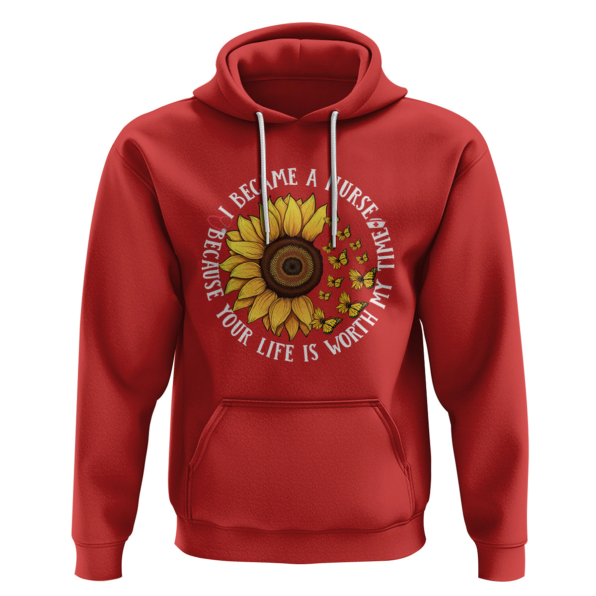 I Became A Nurse Because Your Life Is Worth My Time Sunflower Butterfly Hoodie - Wonder Print Shop