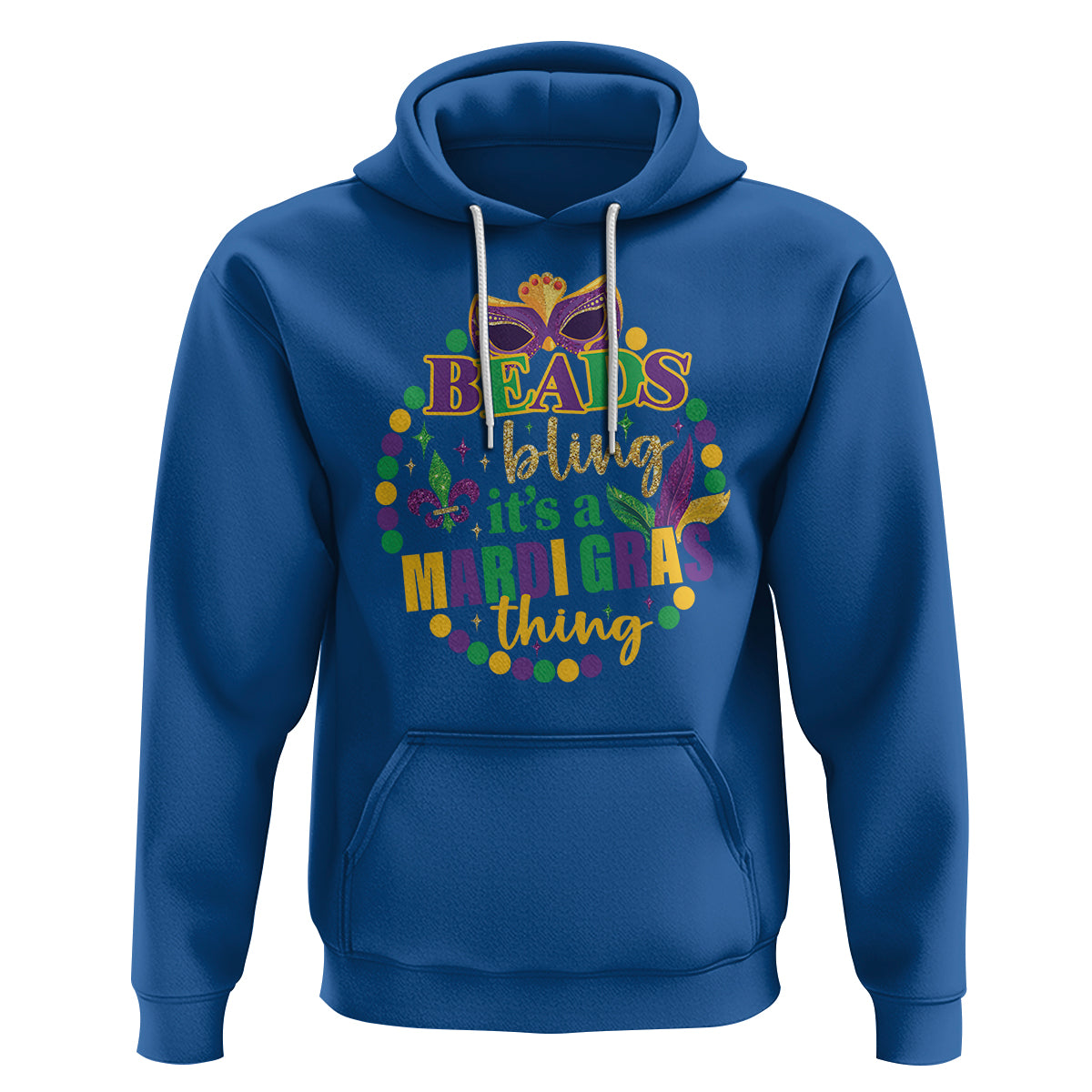 Beads And Bling It's A Mardi Gras Thing Hoodie - Wonder Print Shop