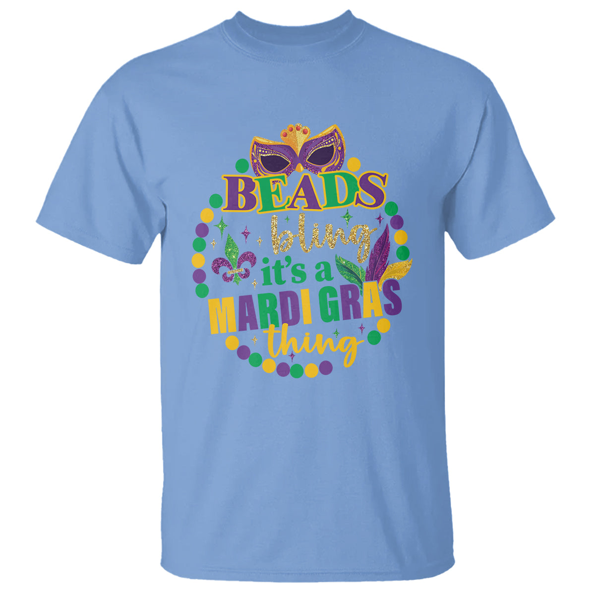 Beads And Bling It's A Mardi Gras Thing T Shirt - Wonder Print Shop