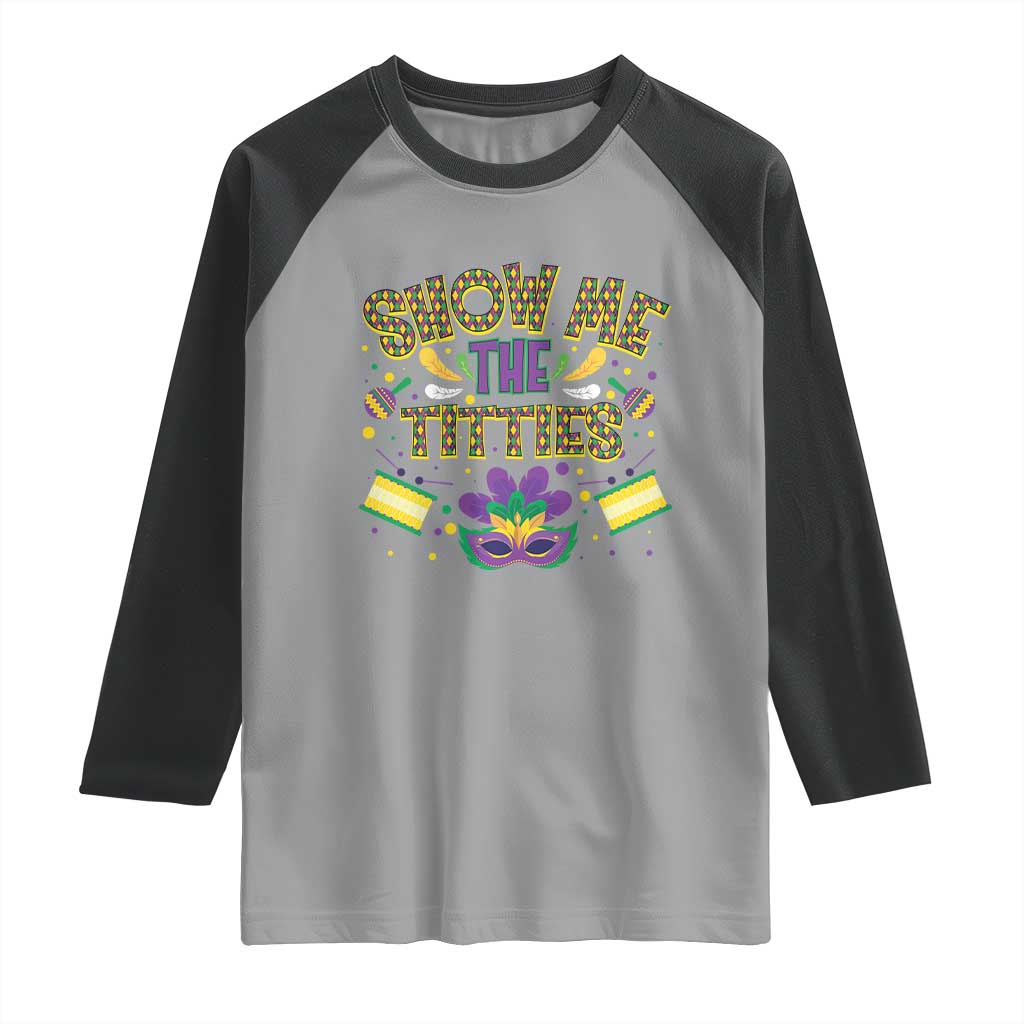 Mardi Gras Raglan Shirt Show Me The Titties Funny Party