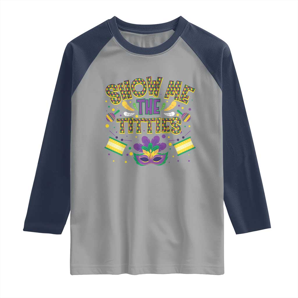 Mardi Gras Raglan Shirt Show Me The Titties Funny Party
