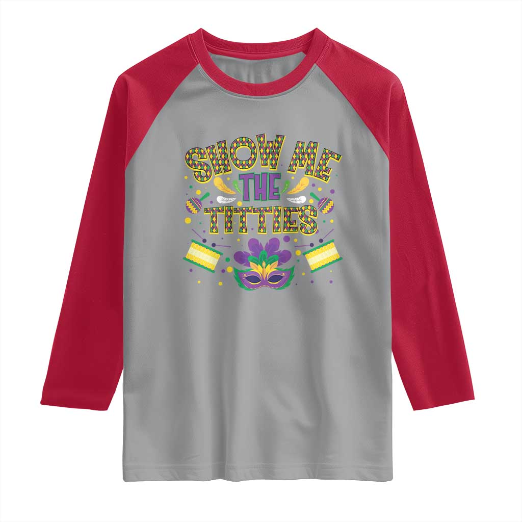 Mardi Gras Raglan Shirt Show Me The Titties Funny Party