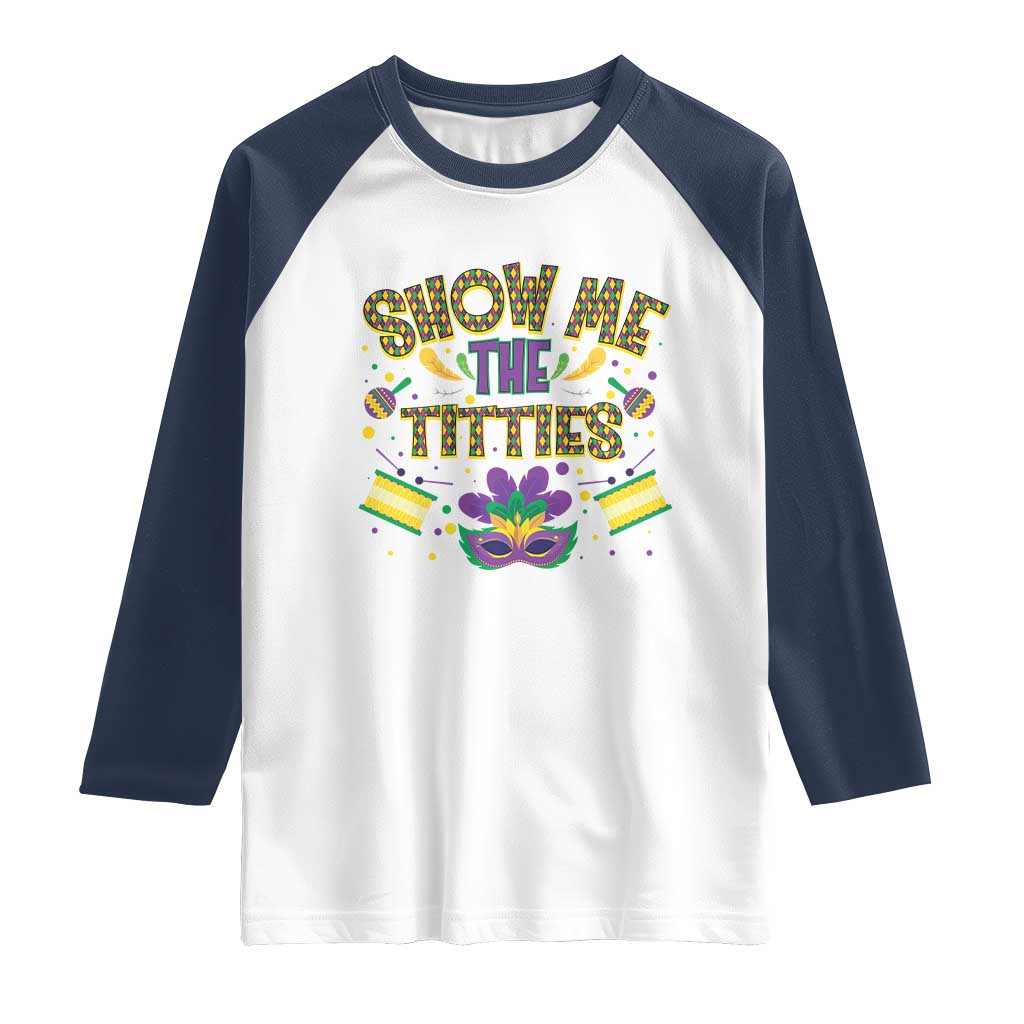 Mardi Gras Raglan Shirt Show Me The Titties Funny Party