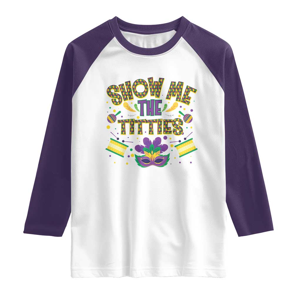 Mardi Gras Raglan Shirt Show Me The Titties Funny Party