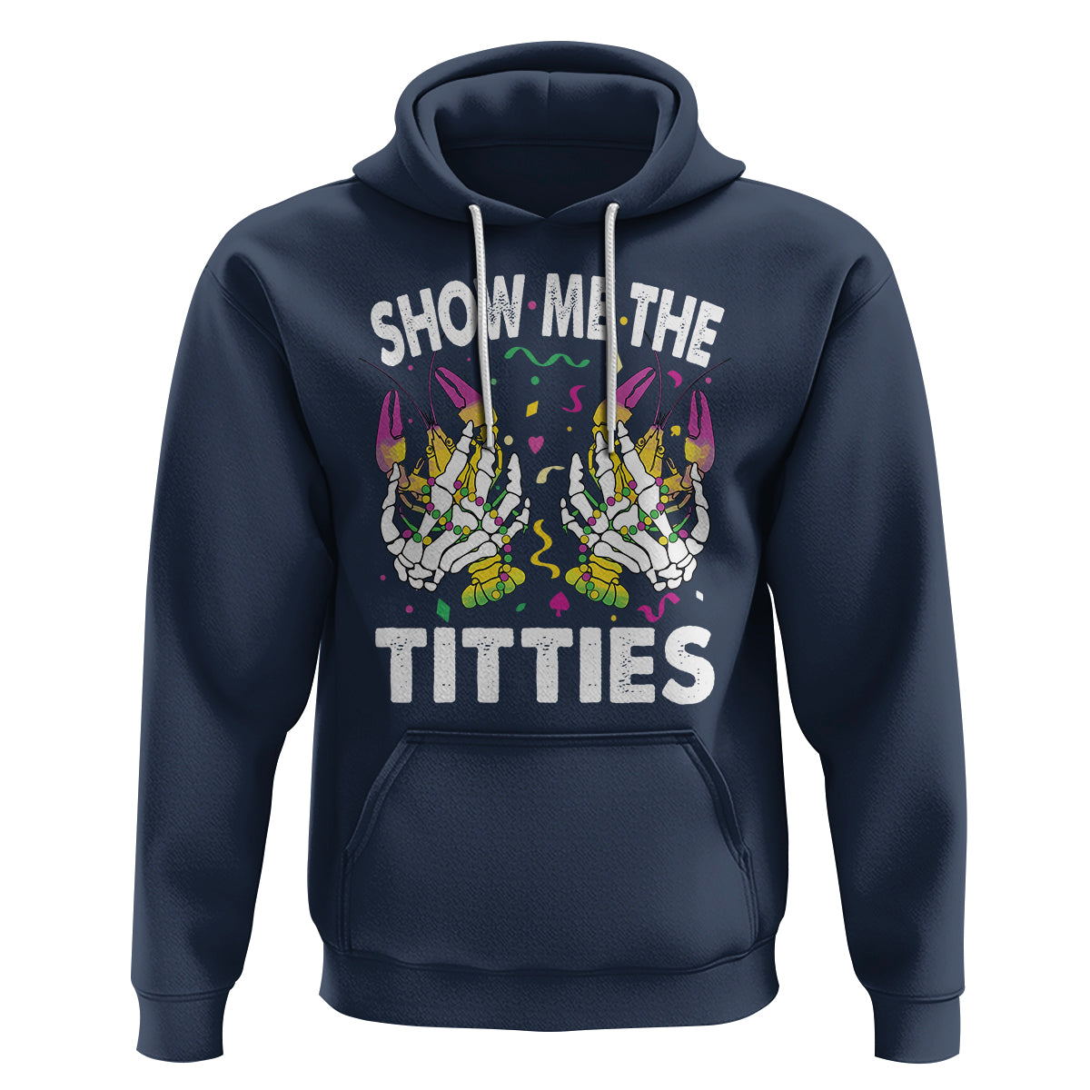 Mardi Gras Hoodie Show Me The Titties Funny Skeleton Crawfish - Wonder Print Shop