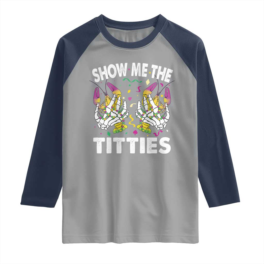 Mardi Gras Raglan Shirt Show Me The Titties Funny Skeleton Crawfish