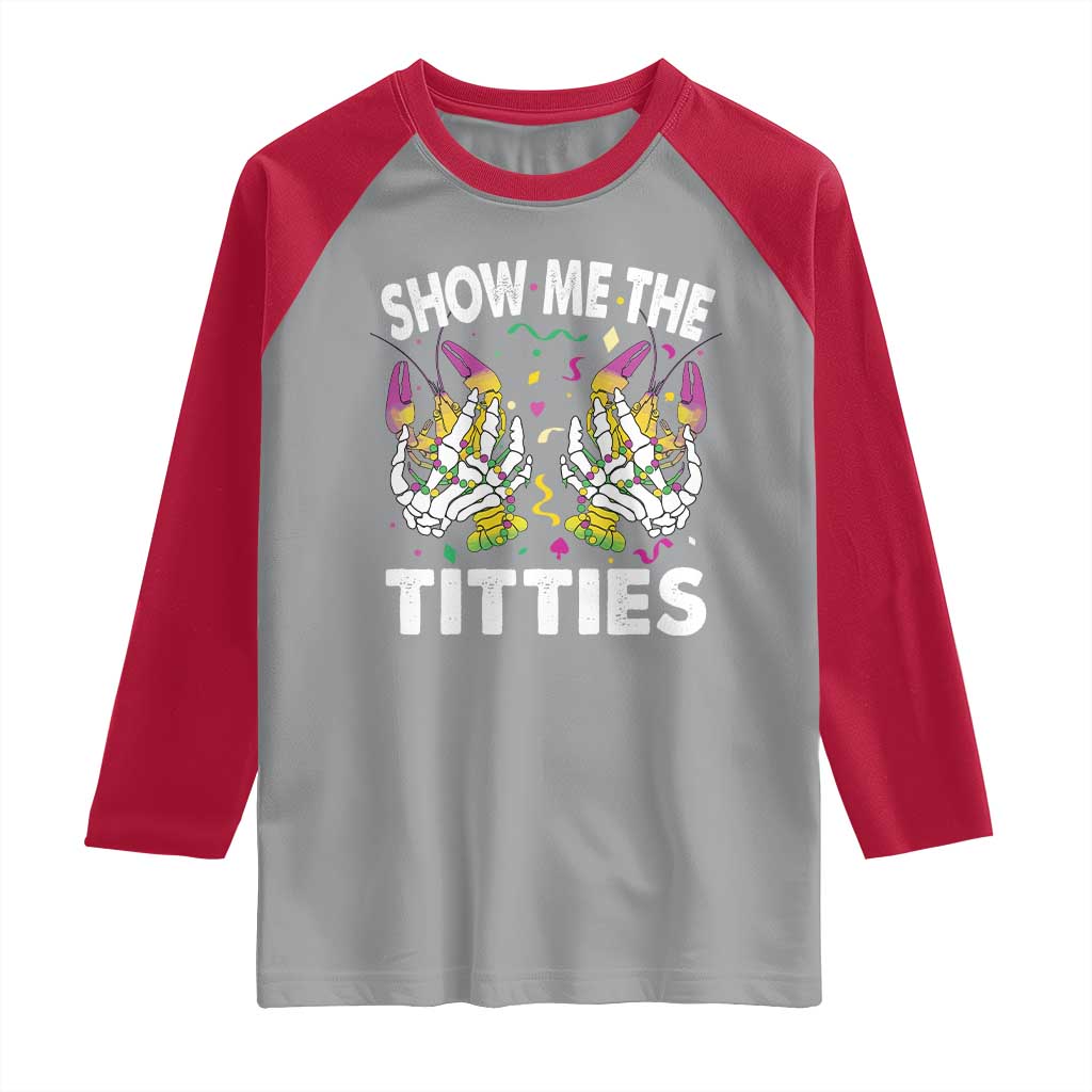 Mardi Gras Raglan Shirt Show Me The Titties Funny Skeleton Crawfish
